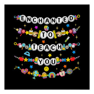 Enchanted to Teach You Teacher Funny Poster
