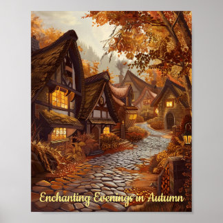 Enchanting Autumn Evening in a Storybook Village Poster