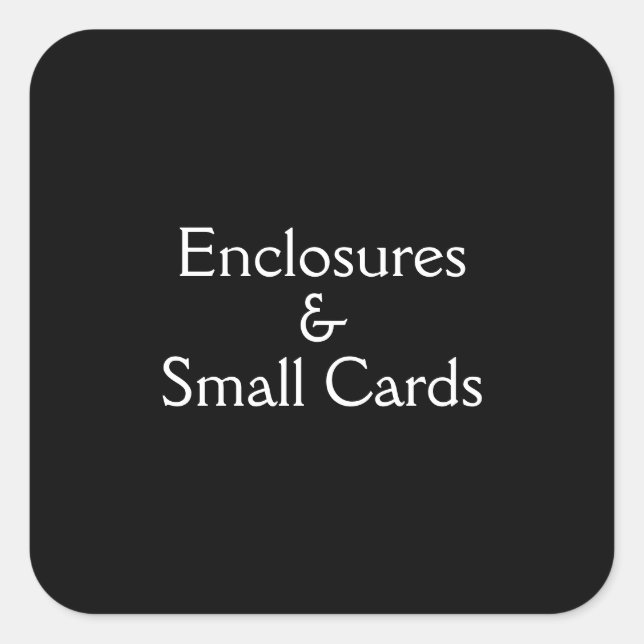 Enclosures & Small Cards Square Sticker (Front)