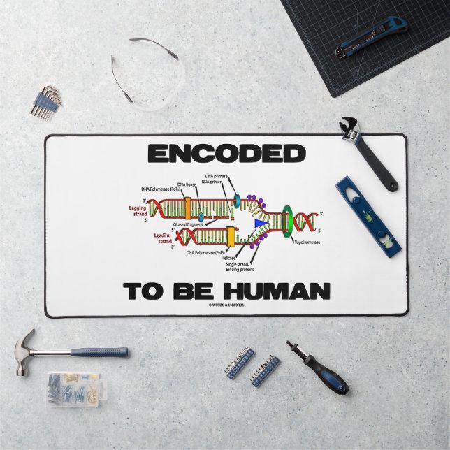 Encoded To Be Human DNA Replication Geek Humour Desk Mat (Workstation)