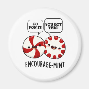 Encourage-mint Funny Candy Pun  Magnet