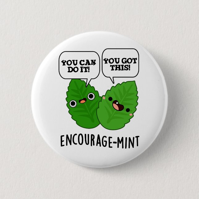 Encourage-mint Positive Mint Pun  6 Cm Round Badge (Front)