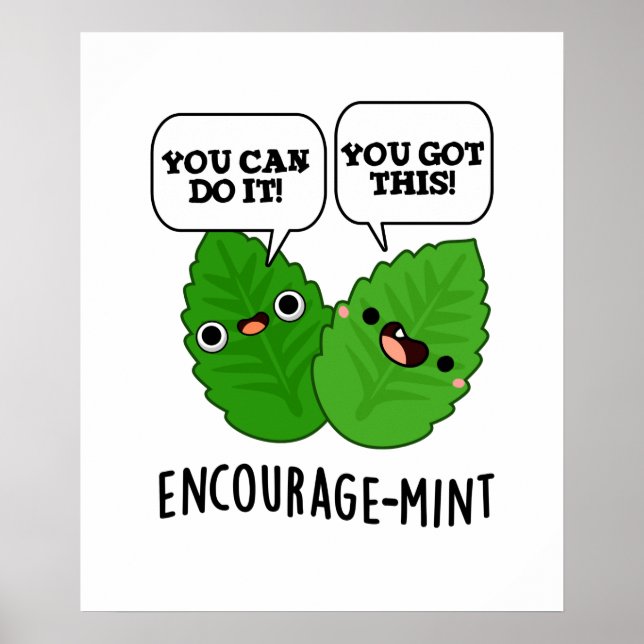 Encourage-mint Positive Mint Pun  Poster (Front)