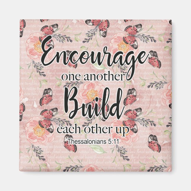 Encourage One Another Build Each Other Up Magnet (Front)