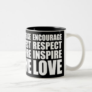Encourage Respect Inspire Love White Two-Tone Coffee Mug