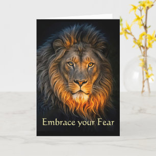 Encouragement Being Afraid Courage with Lion Card