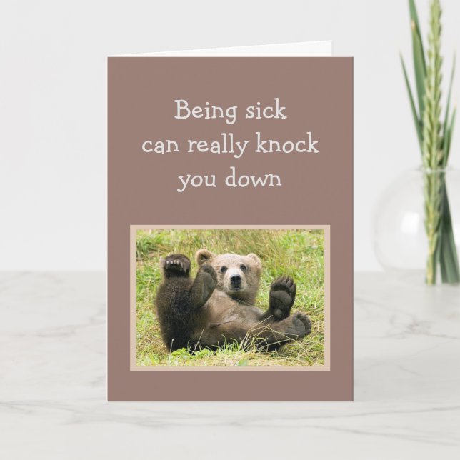 Encouragement Being Sick can knock you down. Card (Front)
