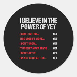 Encouragement Believes In The Power Of Motivation Classic Round Sticker