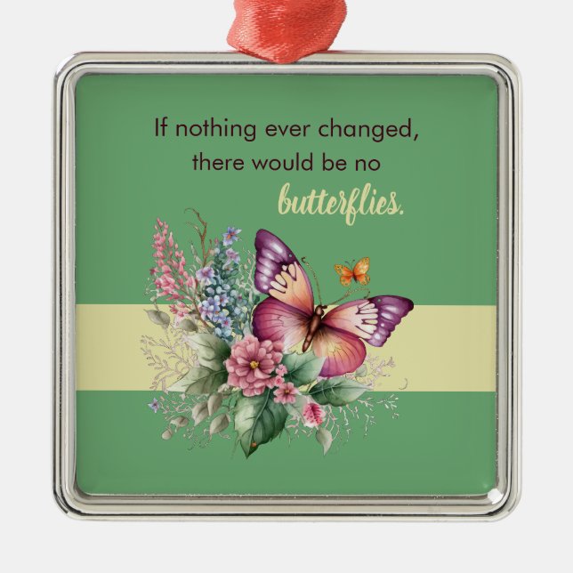 Encouragement Butterfly and Flowers on Green Metal Ornament (Front)