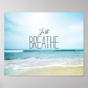 Encouragement Just Breathe at the Beach Poster
