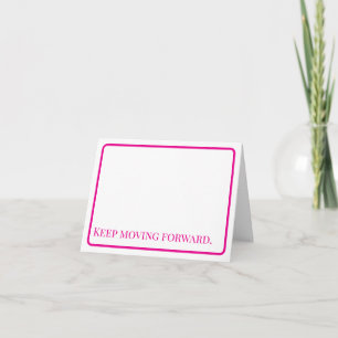 Encouragement: Keep Moving Forward Notecard