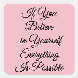Encouragement Quote Believe in Yourself Sticker