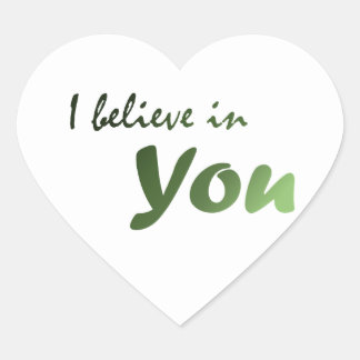 Encouragement Quote I Believe in You Sticker