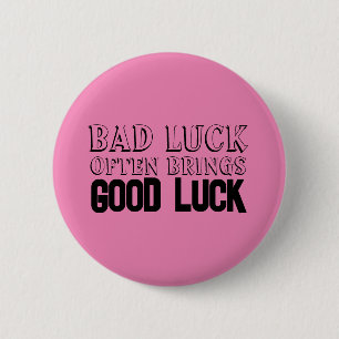 Encouragement quote luck often brings pink  6 cm round badge