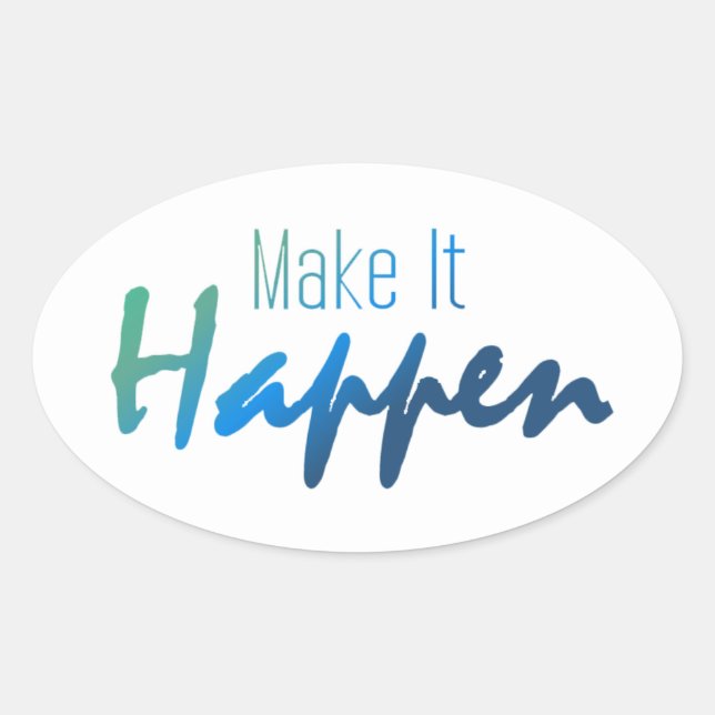 Encouragement Quote Make It Happen Sticker (Front)