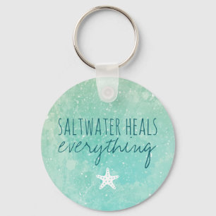 Encouragement Saltwater Heals Everything Key Ring