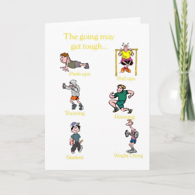 Encouragement-The going may get tough but.... Card (Front)