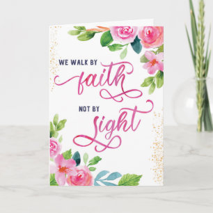 Encouragement, We Walk by Faith Not by Sight Holiday Card