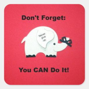 Encouragement: You can do it! Square Sticker