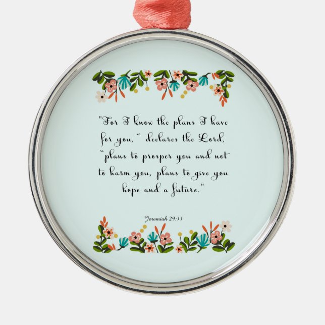 Encouraging Bible Verses Art - Jeremiah 29:11 Metal Ornament (Front)