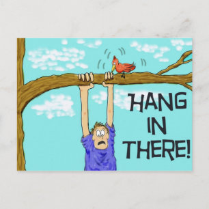 Encouragment Funny Hang in There Postcard