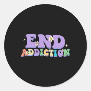 End Addiction Groovy Happy Style Overdose Awarenes Classic Round Sticker