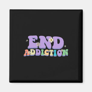 End Addiction Groovy Happy Style Overdose Awarenes Magnet