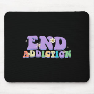End Addiction Groovy Happy Style Overdose Awarenes Mouse Pad