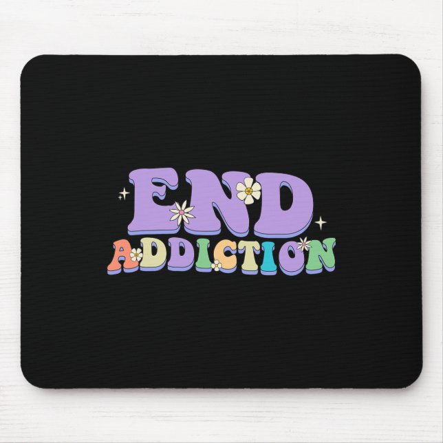 End Addiction Groovy Happy Style Overdose Awarenes Mouse Pad (Front)