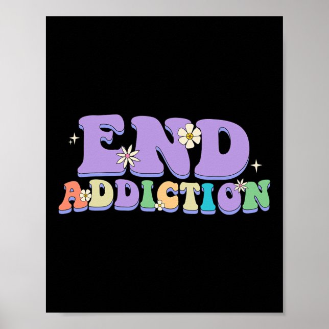 End Addiction Groovy Happy Style Overdose Awarenes Poster (Front)