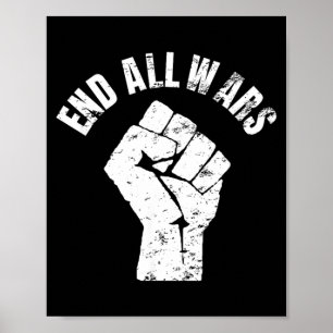 End All Wars - Anti War Protest Poster