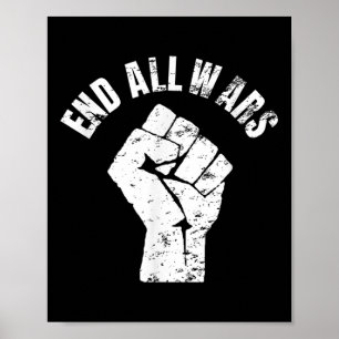 End All Wars - Anti War Protest Poster