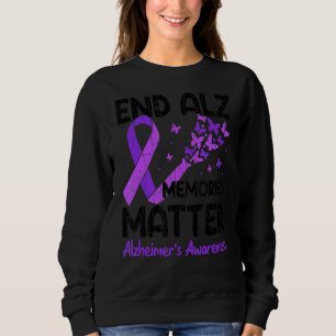 End Alz Memories Matter Alzheimer's Awareness Purp Sweatshirt