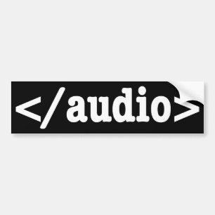 End Audio HTML5 Code Bumper Sticker