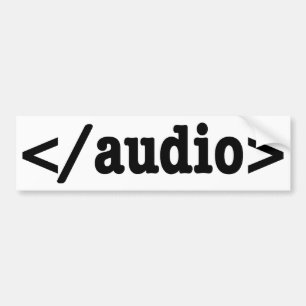 End Audio HTML5 Code Bumper Sticker