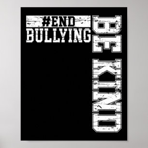 End Bullying Be Kind Orange Anti Bullying Kids Uni Poster