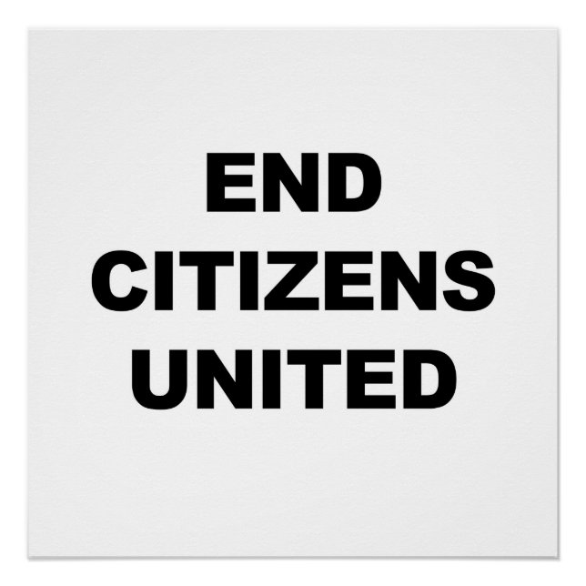 End Citizens United Poster (Front)