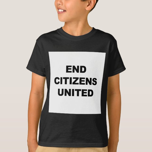 End Citizens United T-Shirt (Front)