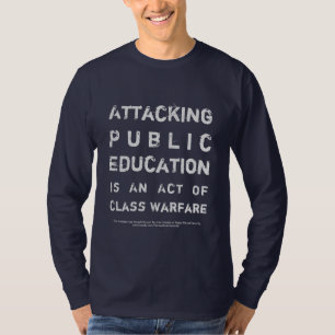 End Class Warfare ~ Support Public Schools T-Shirt
