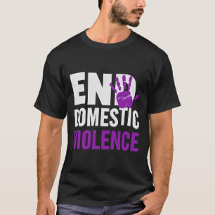 End Domestic Violence Domestic Violence Awareness T-Shirt