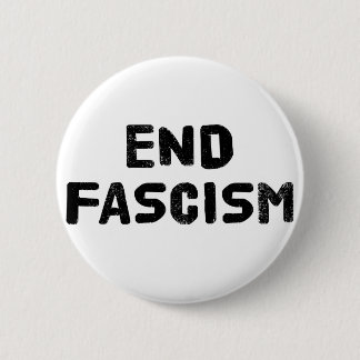 End Fascism 6 Cm Round Badge