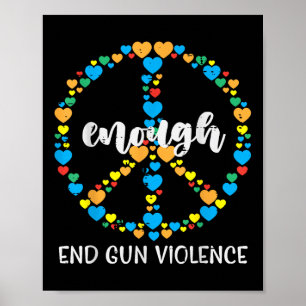 End Gun Violence Awareness Peace Enough Orange Gir Poster