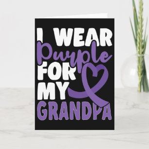 End Heimer I Wear Purple For My Grandpa Dementia A Card