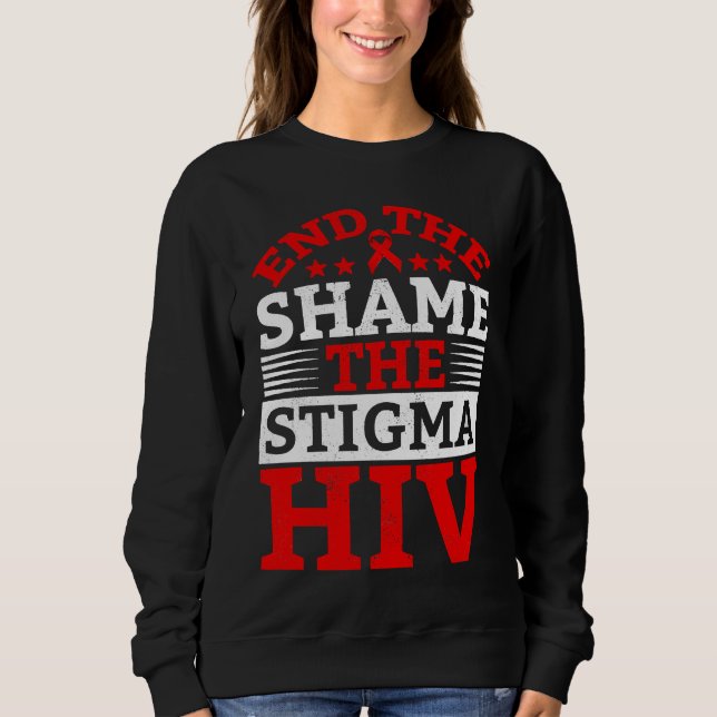 End HIV Shame Stigma Red Ribbon Awareness World AI Sweatshirt (Front)