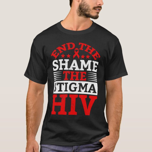 End HIV Shame Stigma Red Ribbon Awareness World AI T-Shirt (Front)