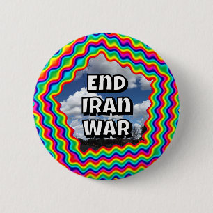 End Iran War (you may change the words) 6 Cm Round Badge