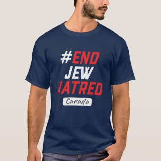 End Jew Hatred Canada - Unisex T-Shirt, large text T-Shirt