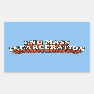 End Mass Incarceration  Rectangular Sticker