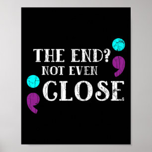 End Not Even Close Suicide Prevention Awareness Gr Poster