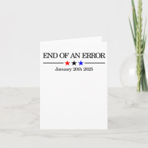 End Of An Error Funny Political Satire For January Card